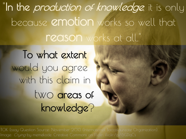 "In the production of knowledge, it is only because emotion works so well that reason works at all." Image: flic.kr/p/6GDqCs